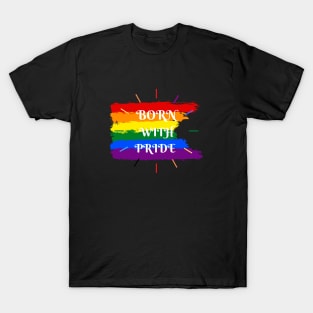 LGBT gift, Born with pride T-Shirt